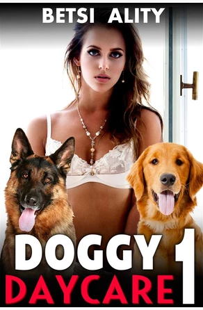 Doggy Daycare Vol. 1 (Bestiality Zoophilia Knotting Dog Sex Virgin Creampie  Taboo Animal Sex Erotica XXX) de Betsi Ality 